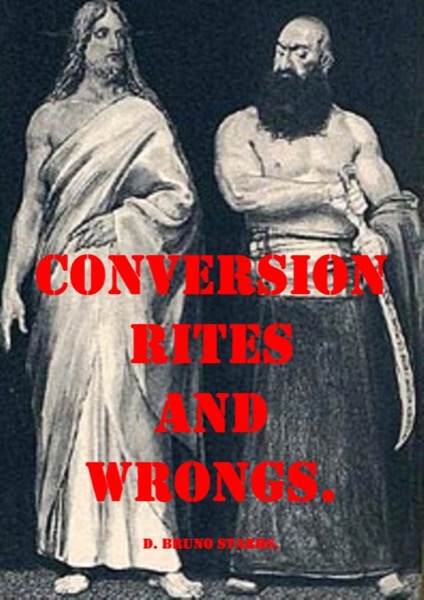 Conversion Rites and Wrongs by Dr D. Bruno Starrs