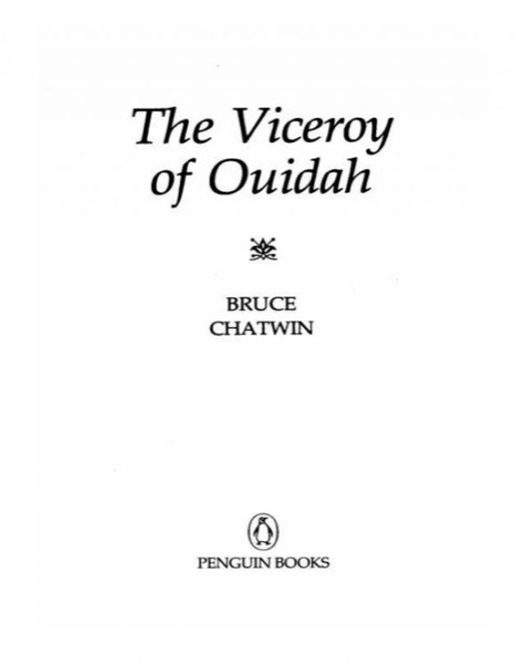 The Viceroy of Ouidah by Bruce Chatwin