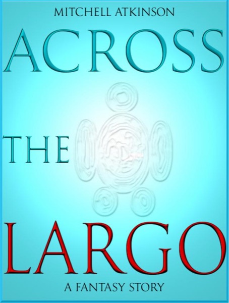 Across the Largo by Mitchell Atkinson