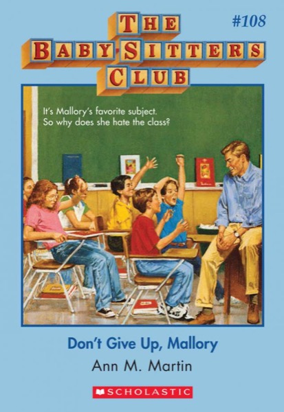 Don't Give Up, Mallory by Ann M. Martin