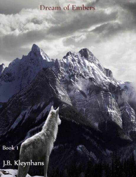 Dream of Embers Book 1 by J.B. Kleynhans