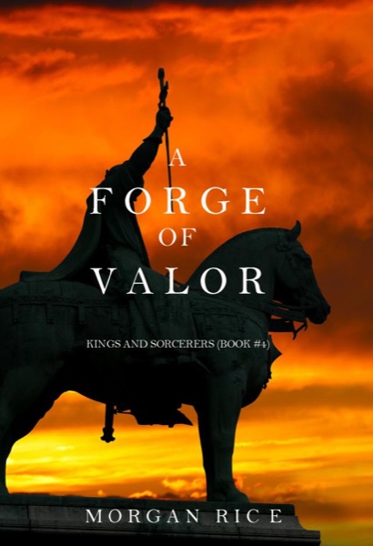 A Forge of Valor by Morgan Rice