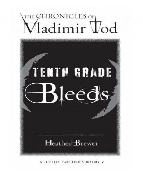 Tenth Grade Bleeds by Heather Brewer