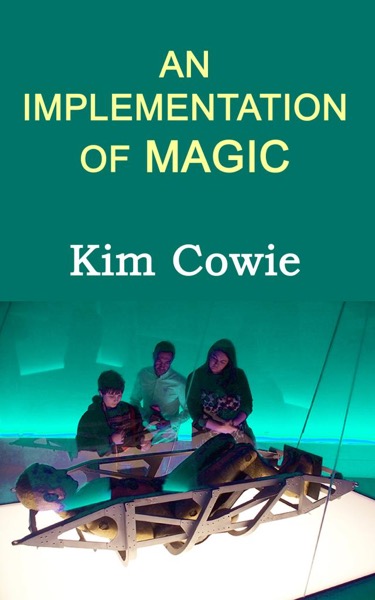 An Implementation of Magic by Kim J Cowie