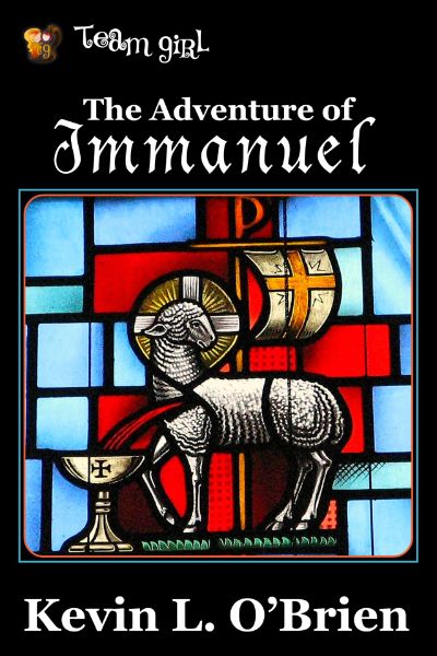 The Adventure of Immanuel by Kevin L. O'Brien
