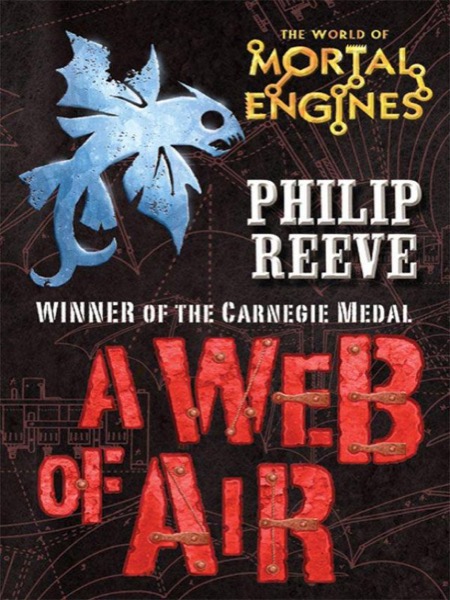 A Web of Air by Philip Reeve