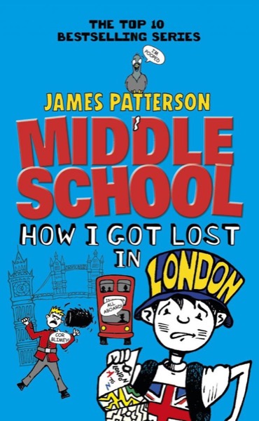 Middle School: How I Got Lost in London