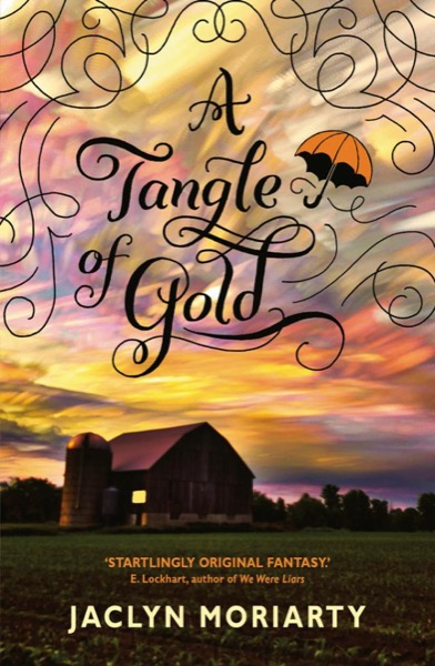 A Tangle of Gold by Jaclyn Moriarty