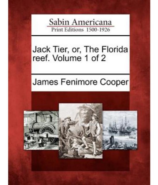 Jack Tier; Or, The Florida Reef by James Fenimore Cooper