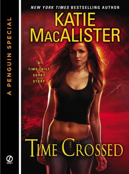 Time Crossed: A Time Thief Novella (A Penguin Special from Signet) by Katie MacAlister