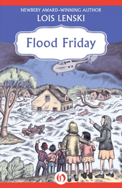 Flood Friday by Lois Lenski