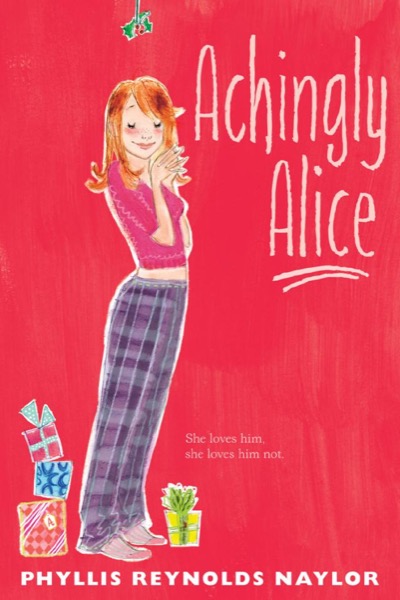 Achingly Alice by Phyllis Reynolds Naylor