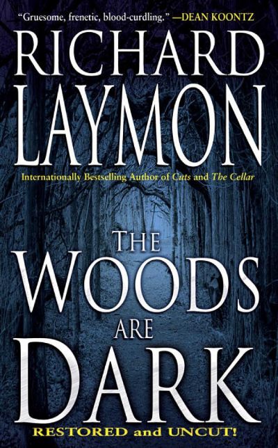 The Woods Are Dark by Richard Laymon