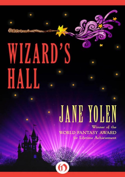 Wizard’s Hall by Jane Yolen