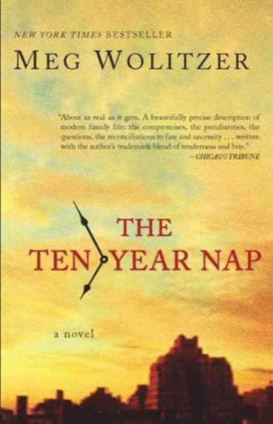 The Ten-Year Nap by Meg Wolitzer