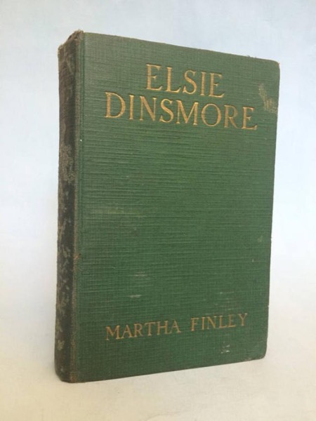 Elsie Dinsmore by Martha Finley