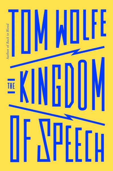 The Kingdom of Speech by Tom Wolfe