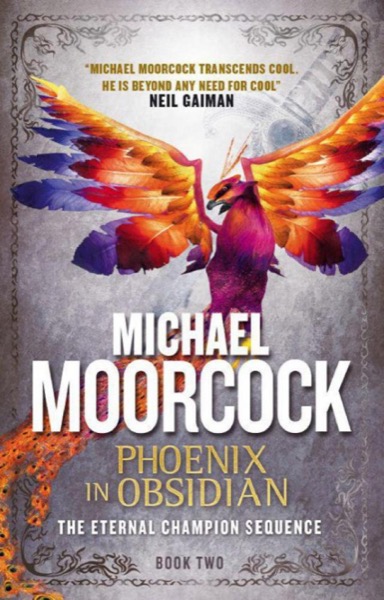 Phoenix in Obsidian by Michael Moorcock