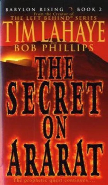 Babylon Rising 2. The Secret on Ararat by Tim LaHaye