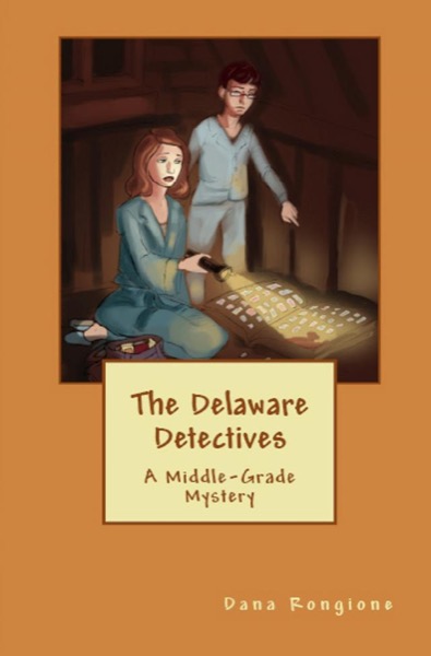 The Delaware Detectives by Dana Rongione