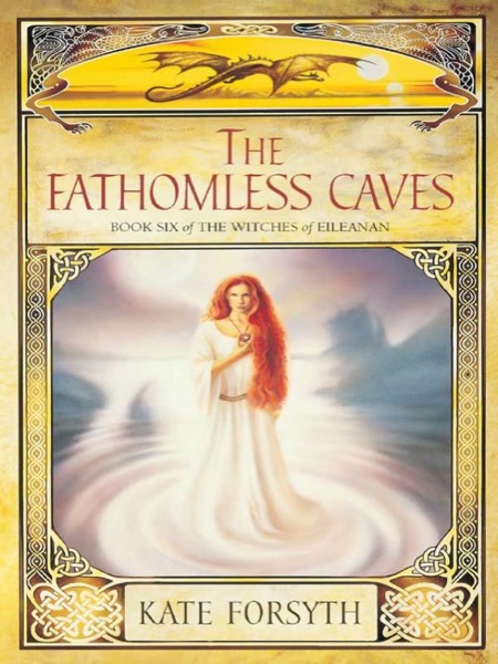 The Fathomless Caves by Kate Forsyth