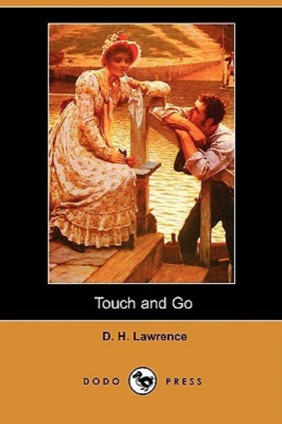 Touch and Go by D. H. Lawrence