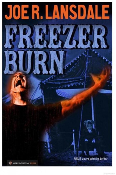 Freezer Burn by Joe R. Lansdale