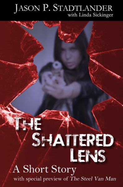 The Shattered Lens by Jason P. Stadtlander