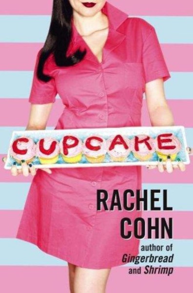 Cupcake by Rachel Cohn