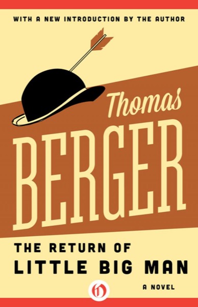 The Return of Little Big Man by Thomas Berger