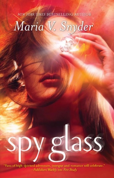 Spy Glass by Maria V. Snyder