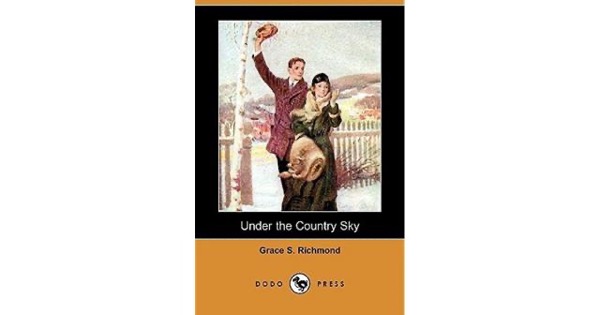 Under the Country Sky by Grace S. Richmond