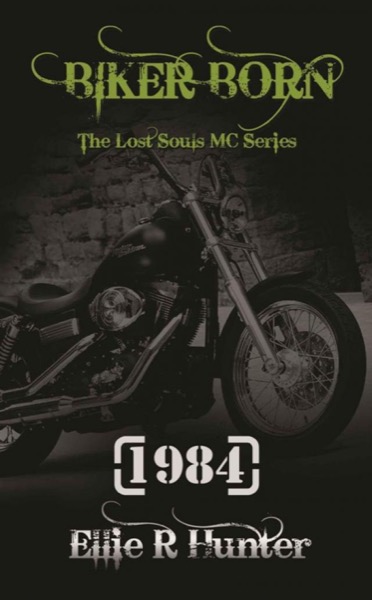 Biker Born: The Lost Souls MC Series (The Lost Souls Series Book 4) by Ellie R. Hunter