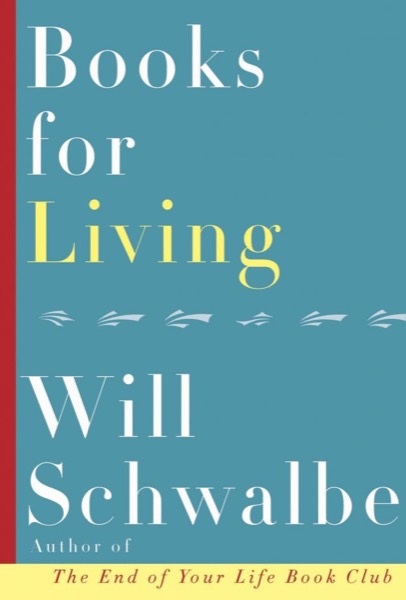 Books for Living by Will Schwalbe