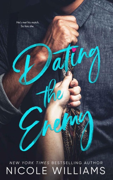 Dating the Enemy by Nicole Williams