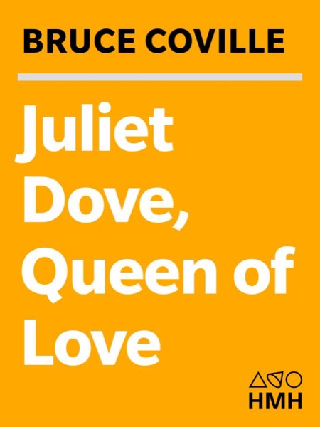 Juliet Dove, Queen of Love by Bruce Coville