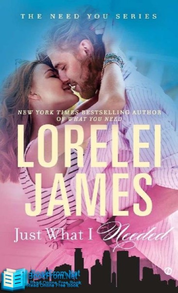 Just What I Needed by Lorelei James