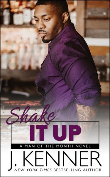 Shake It Up by J. Kenner