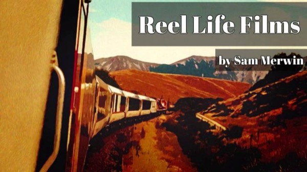 Reel Life Films by Sam Merwin