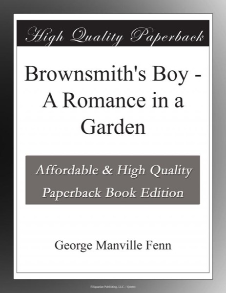 Brownsmith's Boy: A Romance in a Garden by George Manville Fenn