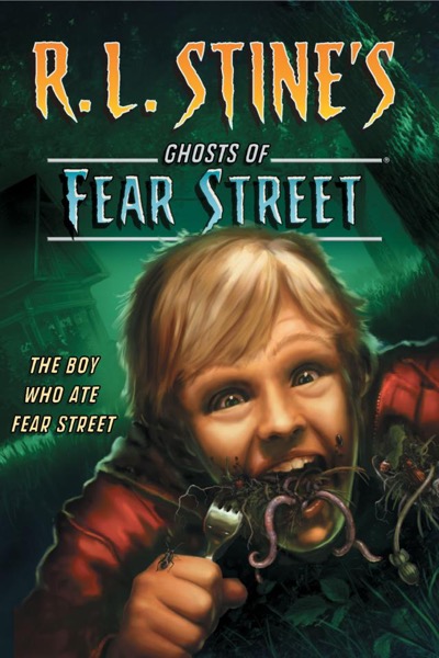 The Boy Who Ate Fear Street by R. L. Stine