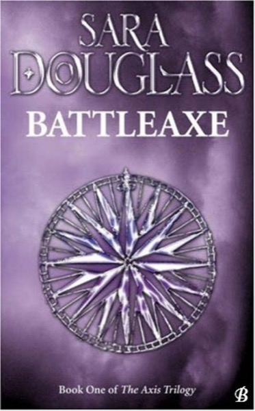 Battleaxe by Sara Douglass